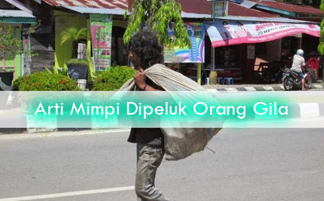 Memahami Arti Mimpi Dipeluk Orang Gila: Perspektif Psikologis dan Simbolik