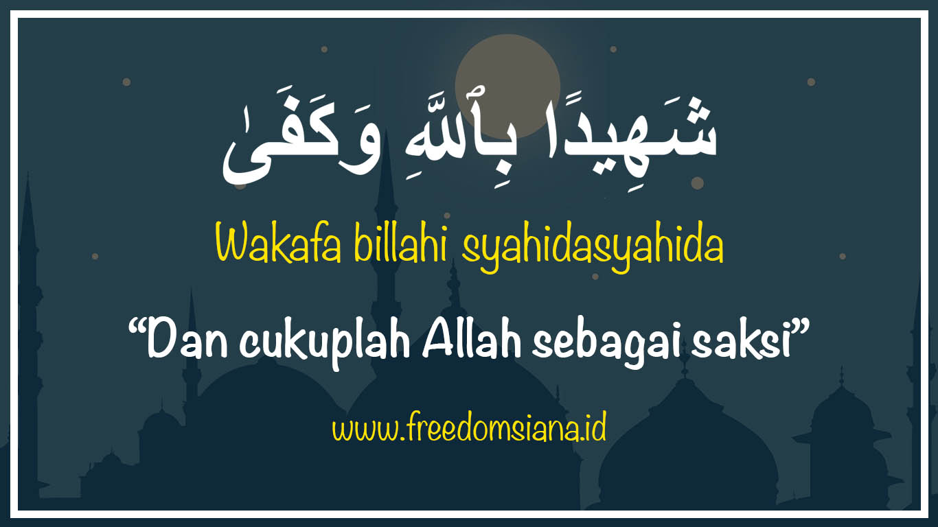 Wakafa Billahi Syahida: Memahami Makna dan Relevansinya dalam Kehidupan