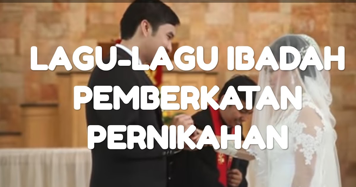 Memilih Lagu Pemberkatan Nikah yang Menyentuh Hati