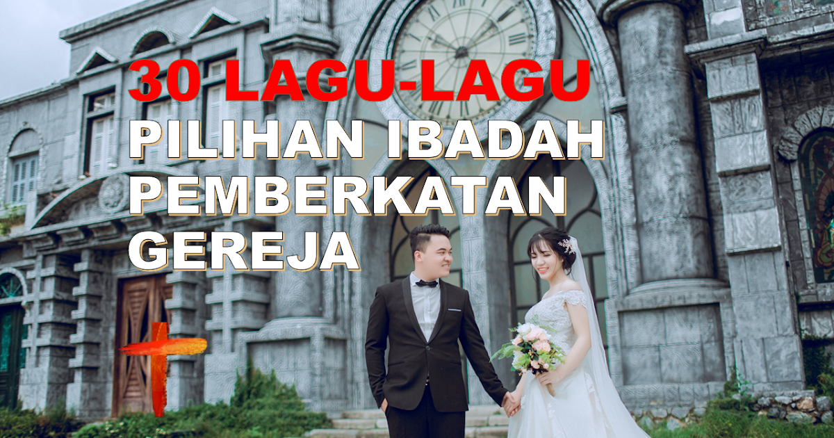Memilih Lagu Pemberkatan Nikah di Gereja: Panduan Komprehensif