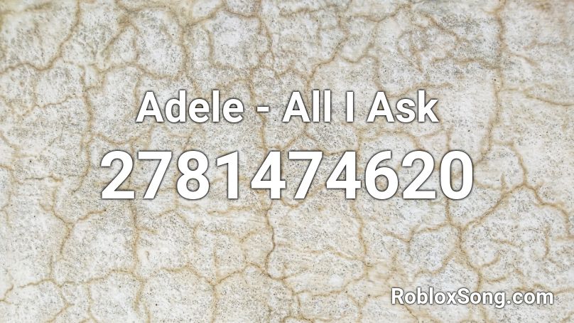 Mengulik Makna Mendalam di Balik ‘All I Ask’ Adele