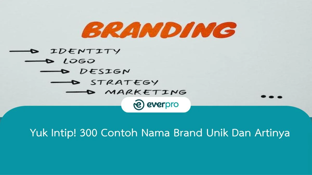 Memahami Pentingnya Nama Brand Unik dan Artinya dalam Membangun Identitas Bisnis yang Kuat