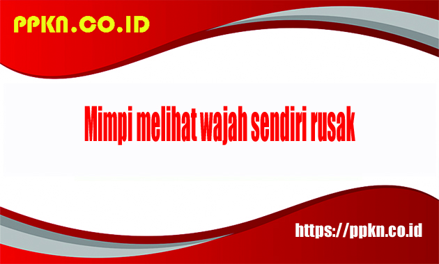 Mengurai Makna Mimpi Wajah Rusak: Sebuah Analisis Psikologis