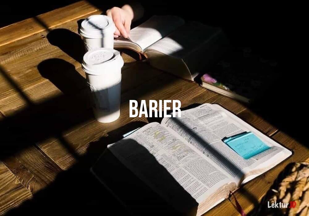 Memahami Arti Barier: Definisi, Fungsi, dan Implementasinya