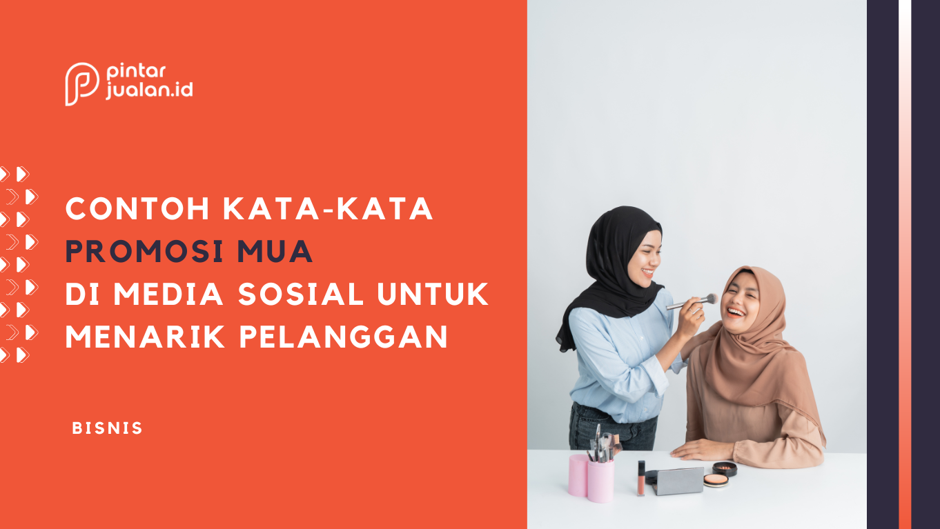 Meningkatkan Jangkauan Bisnis MUA dengan Kata-Kata Promosi yang Efektif
