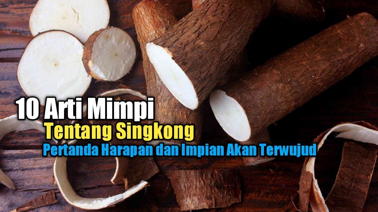 Mengungkap Makna Tersembunyi di Balik Mimpi Singkong