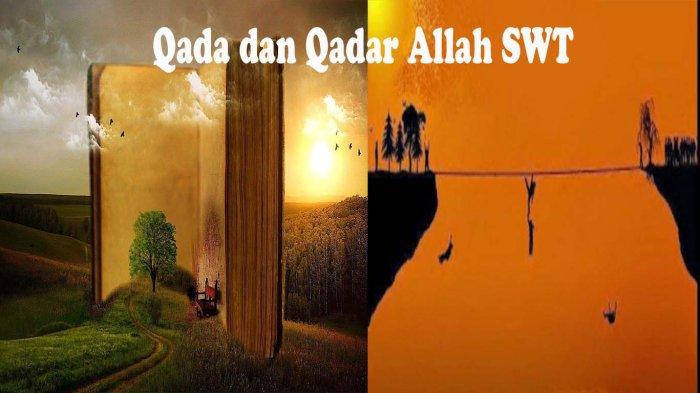 Memahami Esensi Iman Kepada Qada dan Qadar Allah